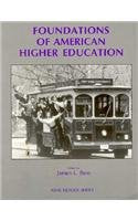 Foundations of American Higher Education: An Ashe Reader (Ashe Reader Series),Used