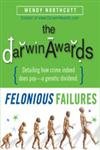 The Darwin Awards: Felonious Failures,Used