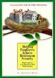 Helping Employees Achieve Retirement Security: Features Answers to the Most Often Asked 401(K) Questions,Used