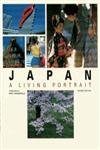 Japan: A Living Portrait,New