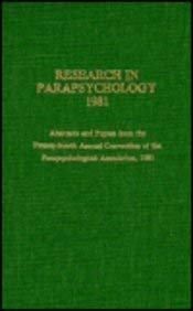 Research in Parapsychology 1981,New