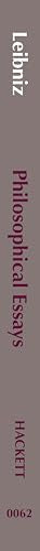 Leibniz: Philosophical Essays (Hackett Classics)