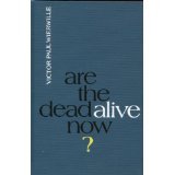 Are the Dead Alive Now?,Used