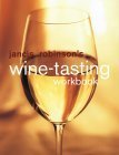 Jancis Robinson's Wine Tasting Workbook,Used