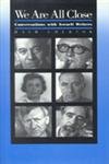We Are All Close: Conversations with Israeli Writers,Used