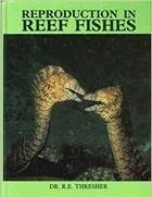 Reproduction in Reef Fishes,New