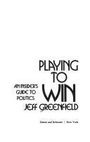 Playing to win: An insider's guide to politics,Used
