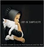 Joy In Simplicity : An Artistic & Poetic Journey into Amish Country, featuring Original Art by Nancy Noel,New