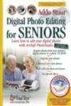 Digital Photo Editing for Seniors: Learn How to Edit Your Digital Photos with Arcsoft PhotoStudio (Computer Books for Seniors se,Used