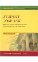 Student Loan Law: Collections, Intercepts, Deferments, Discharges, Repayment Plans, and Trade School Abuses (The Consumer Credit,Used
