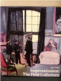 Impressionism: The First Collectors
