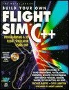 Build Your Own Flight Sim In C++: Programming A 3D Flight Simulator Using Oop