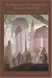 African American Architects: A Biographical Dictionary, 18651945
