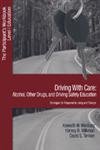 Driving With Care: Alcohol, Other Drugs, and Driving Safety EducationStrategies for Responsible Living: The Participant's Workb,Used