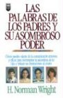 Las Palabras de los Padres y su Asombroso Poder (Spanish Edition),Used