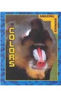Colors (Amazing Animals),Used