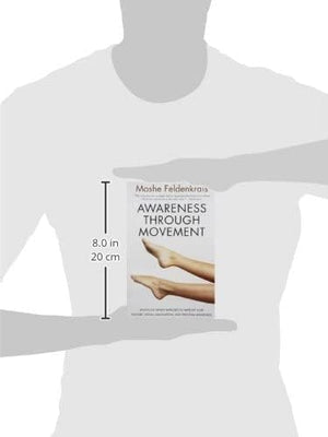 Awareness Through Movement: Easytodo Health Exercises To Improve Your Posture, Vision, Imagination, And Personal Awareness-used