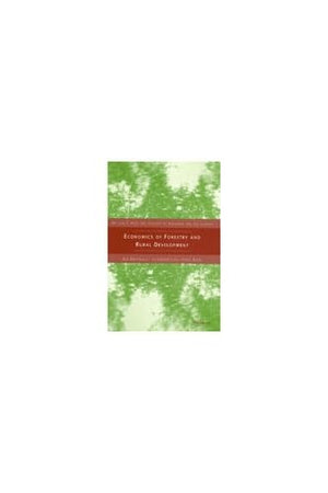 Economics of Forestry and Rural Development: An Empirical Introduction from Asia,Used