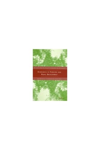 Economics of Forestry and Rural Development: An Empirical Introduction from Asia,Used