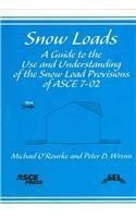 Snow Loads: A Guide to the Use and Understanding of the Snow Load Provisions of ASCE 702,Used