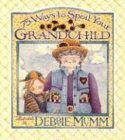 75 Ways to Spoil Your Grandchild,Used