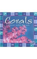 Corals (Science Under The Sea)