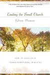 Leading the Small Church: How to Develop a Transformational Ministry,Used