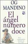 El Angel Numero Doce/Twelfth Angel: Una Conmovedora Historia De Fe Y Valor (Spanish Edition),Used