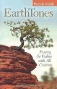 Earth Tones: Praying The Psalms With All Creation,Used