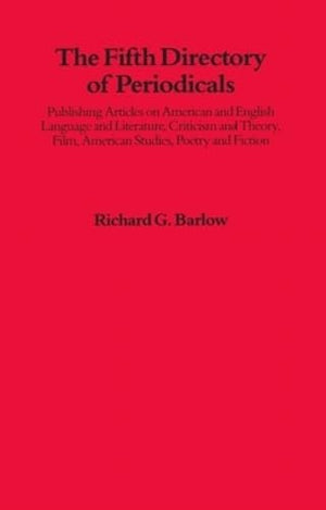 The Fifth Directory Of Periodicals: Publishing Articles On American And English Language And Literature, Criticism And Theory, F,Used