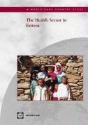 The Health Sector In Eritrea (World Bank Country Study),New