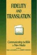 Fidelity and Translation: Communicating the Bible in New Media,Used