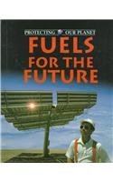 Fuels for the Future (Protecting Our Planet),Used