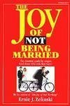 The Joy of Not Being Married: The Essential Guide for Singles (And Those Who Wish They Were),Used