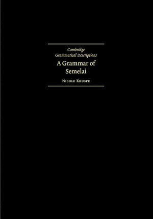 A Grammar Of Semelai (Cambridge Grammatical Descriptions),New