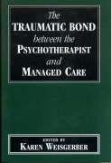 Traumatic Bond between the Psychotherapist and Managed Care,Used