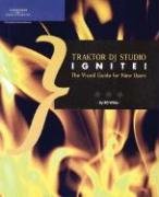 Traktor DJ Studio Ignite!: The Visual Guide for New Users,Used