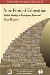 NonFormal Education: Flexible Schooling or Participatory Education? (CERC Studies In Comparative Education, 15),Used