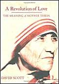 A Revolution of Love: The Meaning of Mother Teresa,Used