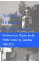 You Are the Light of the World: Statements on Mission by the World Council of Churches,Used