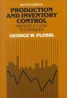 Production and Inventory Control: Principles and Techniques (2nd Edition),New