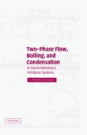 TwoPhase Flow, Boiling, and Condensation: In Conventional and Miniature Systems,Used