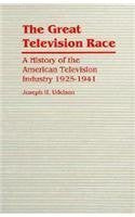 The Great Television Race: A History of the Television Industry, 19251941,Used