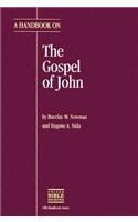 A Handbook On The Gospel Of John (Ubs Handbook),New