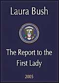 Laura Bush: The Report to the First Lady 2005,Used