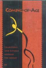 Coming Of Age: Traditions and Rituals From Around the World,Used