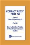 Compact Regs Part 58: CFR 21 Part 58 Good Laboratory Practice for Nonclinical Laboratory Studies (10 Pack),Used