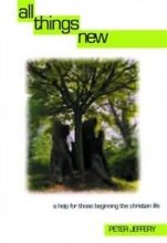 All Things New: A Help for Those Beginning the Christian Life,Used