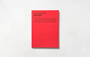 The Typography Idea Book: Inspiration from 50 Masters (Type, Fonts, Graphic Design),New
