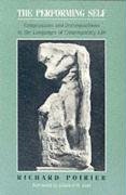 The Performing Self: Compositions and Decompositions in the Languages of Contemporary Life,Used